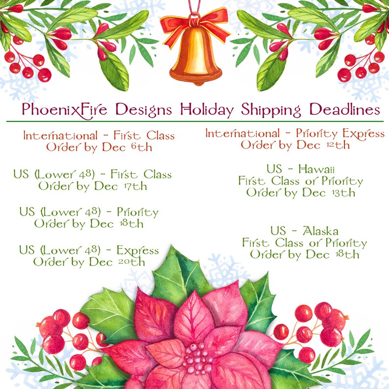 Puede incluir: Una ilustraci&oacute;n de acuarela de una flor de poinsettia con hojas verdes de acebo y bayas rojas. La imagen incluye el texto "Phoenix Fire Designs Holiday Shipping Deadlines" y enumera las fechas l&iacute;mite de env&iacute;o para pedidos internacionales y de EE. UU.