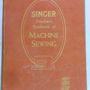 Singer Teacher&#39;s Textbook of Machine Sewing 1957 - PDF file - instant digital download - A rare vintage book!