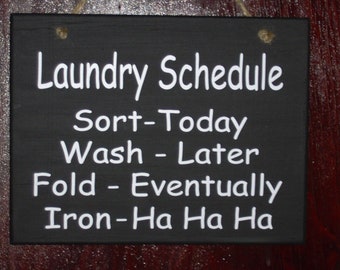 Laundry Room Schedule Sort Wash Fold Iron Wood Vinyl Sign Family Fun Loving Door Hanger Wall Sign Plaque Home Decor Laundry Sign Wash Room