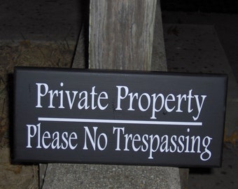 Private Property Please No Trespassing Sign Plaque To Keep Out Outdoor Warning Signs Home or Business Sign Yard Art Privacy Wood Vinyl Sign