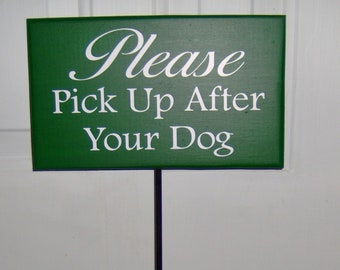 Please Pick Up After Dog Wood Vinyl Stake Sign Pet Supplies No Dog Poop Sign Dog Wood Sign Dog Sign Outdoor Sign Yard Art Dog Lover Gift