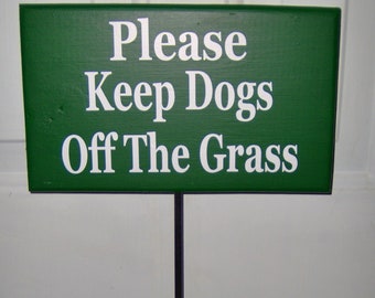 Yard Sign Please Keep Dogs Off The Grass Green Wood Vinyl Stake Sign Yard Sign Yard Decor Outdoor Garden Decoration Lawn Sign Yard Art Signs