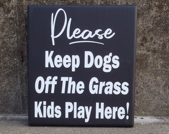 Yard Signs Please Keep Dogs Off Grass Kids Play Here Wood Vinyl Home Yard Sign Kind Warning to Dog Walkers