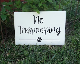 No Dog Poop Sign No Trespooping Cute Fun Outdoor Sign Keep Dogs Off Lawn for Front Yard Landscape Wood Vinyl Plaque Business Home Decor Sign