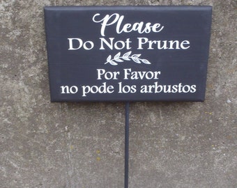 Please Do Not Prune Sign Yard Stake Sign English Spanish for Landscaper Gardener Signs For Front Or Backyard Directional Decor Wood Vinyl