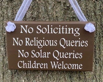 Door Decor Sign No Soliciting Sign No Religious Queries No Solar Queries Children Welcome Door Decor or Wall Hanging Sign Wood Vinyl Signs