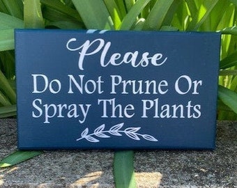 Do Not Prune or Spray Directional Wood Vinyl Sign for the Yard Instructional Marker for Home Owners or Businesses