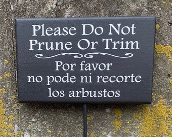 Please Do Not Prune or Trim Yard Sign on Stake Front Lawn House Decor Bilingual Wood Vinyl Sign for Garden Landscaper Gardener Trimming Sign