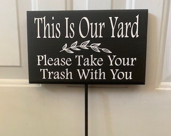 Please Do Not Litter Yard Sign on a Stake Please Take Trash With You Front Yard Decor Signage for Lawn Keep Area Clean Kind Wood Vinyl Signs