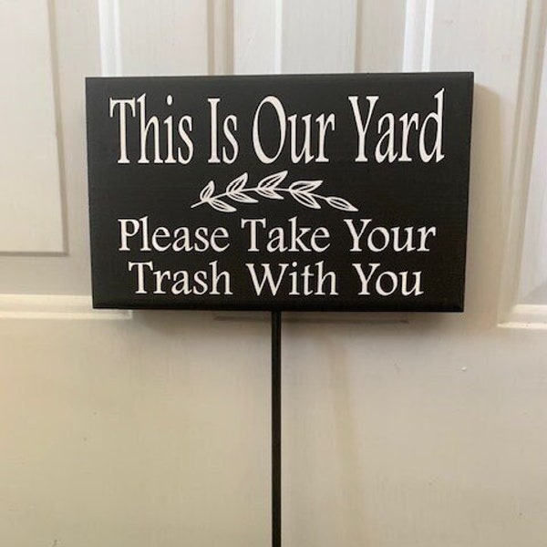 Please Do Not Litter Yard Sign on a Stake Please Take Trash With You Front Yard Decor Signage for Lawn Keep Area Clean Kind Wood Vinyl Signs
