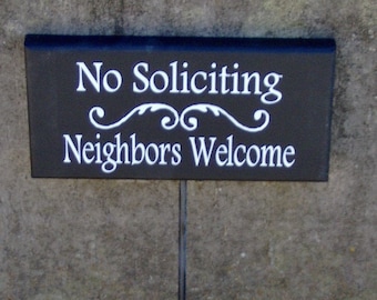 No Soliciting Sign Neighbors Welcome Sign Wood Vinyl Stake Sign for Front Porch Garden or Outdoor Yard Signage Decor for the House