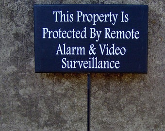 Property Protected by Remote Alarm Video Surveillance Wood Vinyl Stake Sign Rod Post Yard Art Private Property Residence Security Tape House