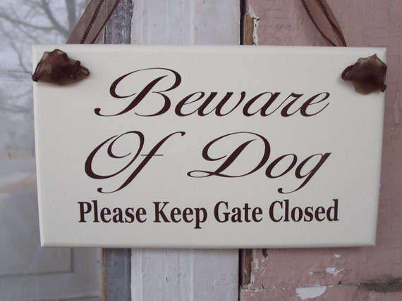 Beware of Dog Please Keep Gate Closed Signs Outdoor Decoration Gate Sign Personalize Custom Porch Signs Gate Sign Yard