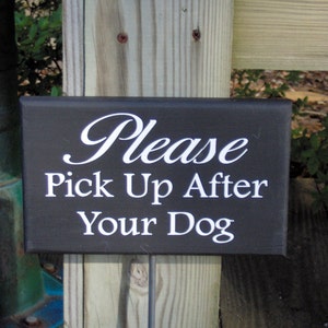 Please Pick UP After Your Dog Painted Wood Vinyl Stake Sign No Poop Yard Sign Curb Your Dog Pet Owner Home Decor Lawn Sign Private Property image 3