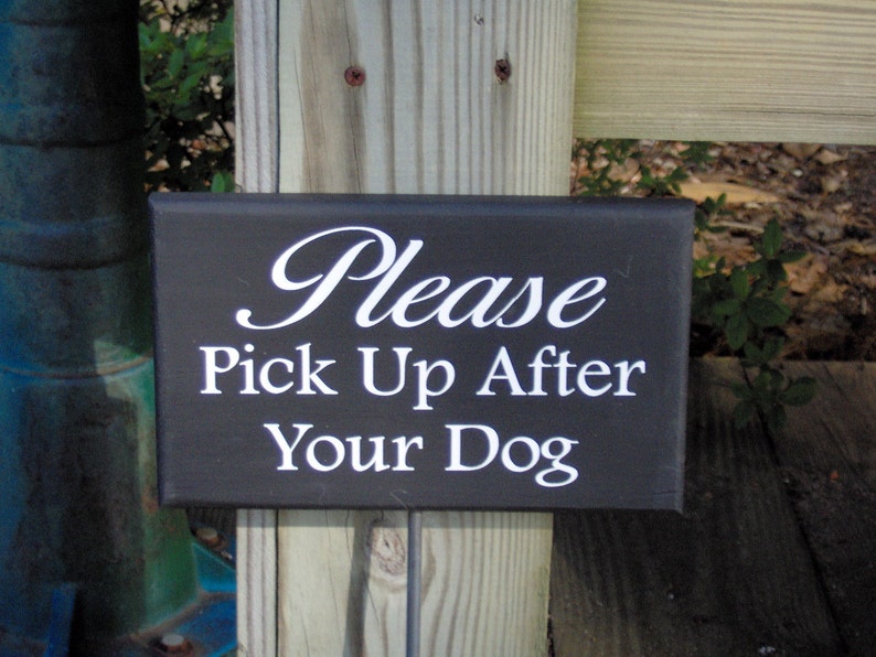 Please Pick UP After Your Dog Painted Wood Vinyl Stake Sign No Poop Yard Sign Curb Your Dog Pet Owner Home Decor Lawn Sign Private Property image 3
