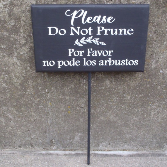 Please Do Not Prune Sign Yard Stake Sign English Spanish for Landscaper Gardener Signs For Front Or Backyard Directional Decor Wood Vinyl
