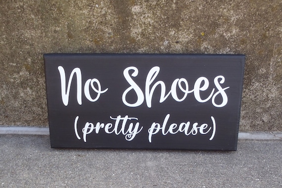 No Shoes Pretty Please Wood Vinyl Sign Take Off Your Shoes Sign Please Remove Your Shoes Front Door Decor Entryway Front Door Decor Wall Art