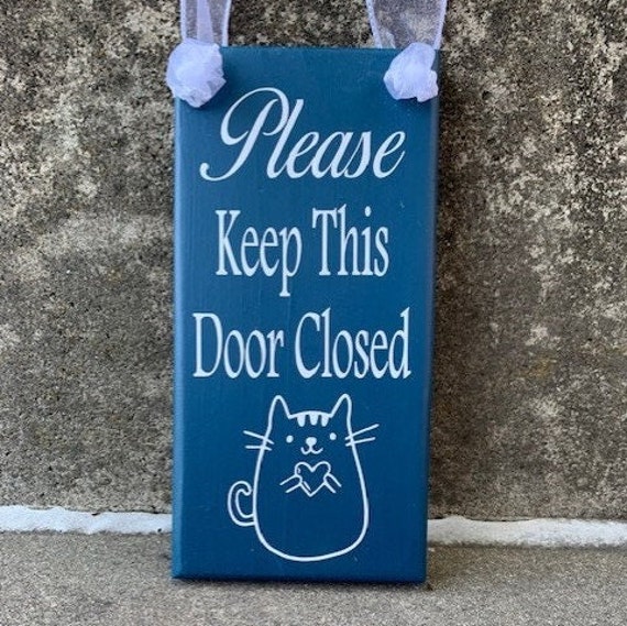 Dog and Cat Sign Keep Door Closed Door Hanger Wood Vinyl Pet Etsy