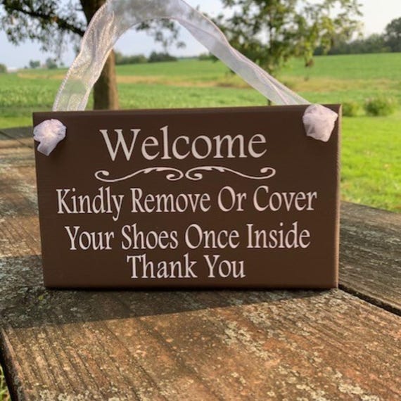 Front Door Welcome Kindly Remove or Cover Shoes Once Inside Wood Vinyl Entry Signage for Home or Business Porch Entrance or Back Door Decor