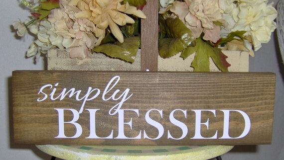 Simply Blessed Wood Block Sign Custom Wooden Vinyl Sign Farmhouse Decor Country Decor Table Wall Hanging Wreath Sign Wall Decor Family Porch