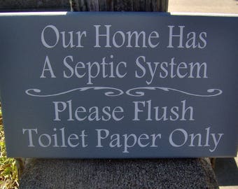 Our Home Has Septic System Please Flush Toilet Paper Only Gray Farmhouse Bathroom New House Gift Septic Sign Washroom Custom Signs Home Deco