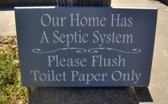 Our Home Has Septic System Please Flush Toilet Paper Only Gray Farmhouse Bathroom New House Gift Septic Sign Washroom Custom Signs Home Deco