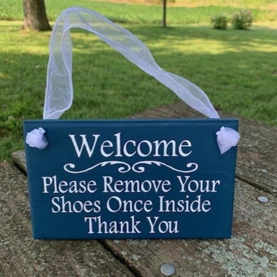 Welcome Sign Please Remove Shoes Once Inside Thank You Wood Vinyl Sign Outdoor Entry Door Sign Take Off Shoes Porch Sign Housewarming Gift