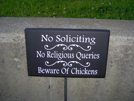 No Soliciting Yard Sign No Religious Queries Beware Chickens Wood Vinyl Stake Sign Farm Country Decor Front Yard Garden Planter Sign Designs