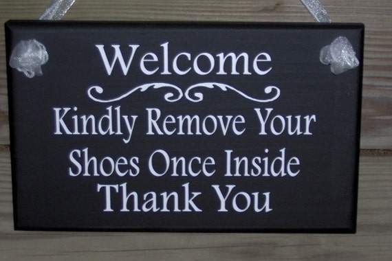 Welcome Kindly Remove Shoes Once Inside Thank You Wood Sign Vinyl Home Decoration Porch Sign Take Off Shoes No Shoes Socks Entry Sign Door