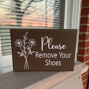 Please Remove Your Shoes Door Sign for Front Entry Wall Hanging or Door Decor Home or Business Signs No Shoes Custom Wood Vinyl Signage Art