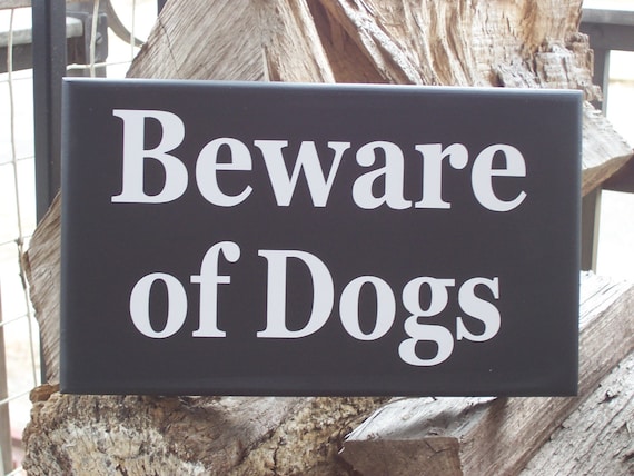 Sign for the Yard Beware of Dogs Signs Security Pet Lover Decor Gift for Home Owner Wood Vinyl Sign Farmhouse Style Door or Fence Gate Sign
