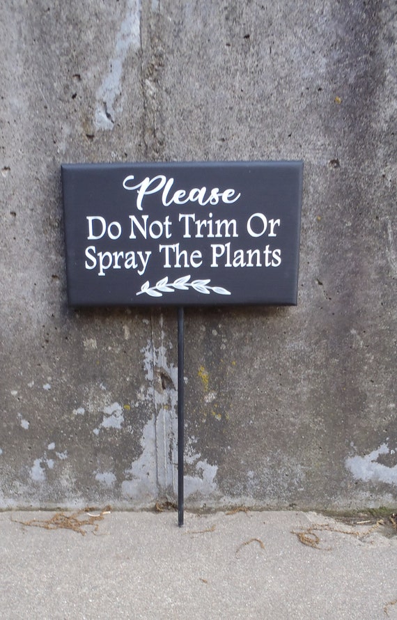 Do Not Trim Spray Plants Wood Vinyl Yard Stake Sign Landscape Gardener Signs For Front Or Backyard Decor Trees Bushes Flower No Pesticides