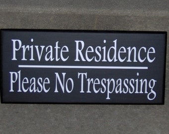 Private Residence Please No Trespassing Wood Vinyl Home Decor or Business Entry Decor Sign