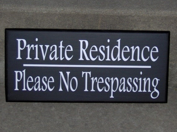 Private Residence Please No Trespassing Wood Vinyl Home Decor or Business Entry Decor Sign