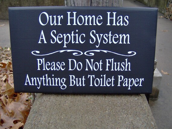 Home Septic Sign Septic System Please Do Not Flush Anything Toilet Paper Bathroom Sign Handmade House Cottage Decor Wood Vinyl Signs