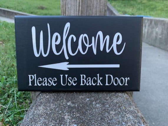 Welcome Please Use Back Door Sign with Directional Arrow Wood Vinyl Signs For Main Entries and Deliveries for Homes and Business Visitors