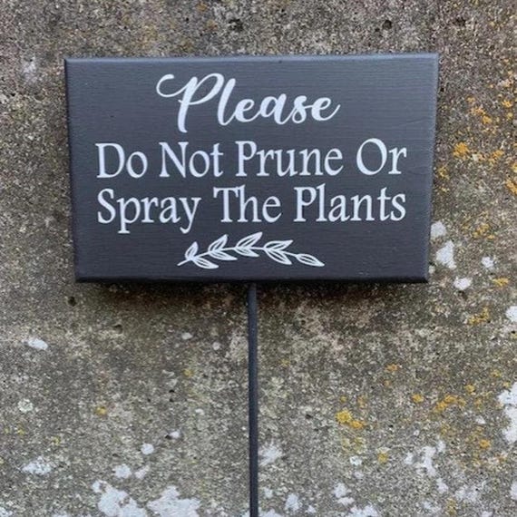 Landscape Garden Signage Do Not Prune Spray Plants Wood Vinyl Yard Stake Sign Display Backyard or Front