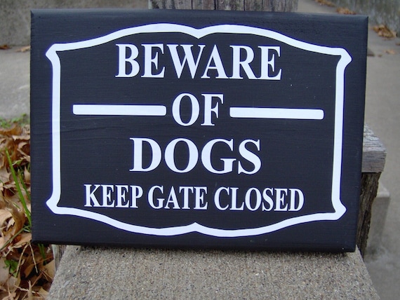 Beware Dogs Sign Keep Gate Closed Wood Vinyl House New Home Sign Warning Security Pet Supplies Unique Yard Signs Gate Sign Gifts For Her Him