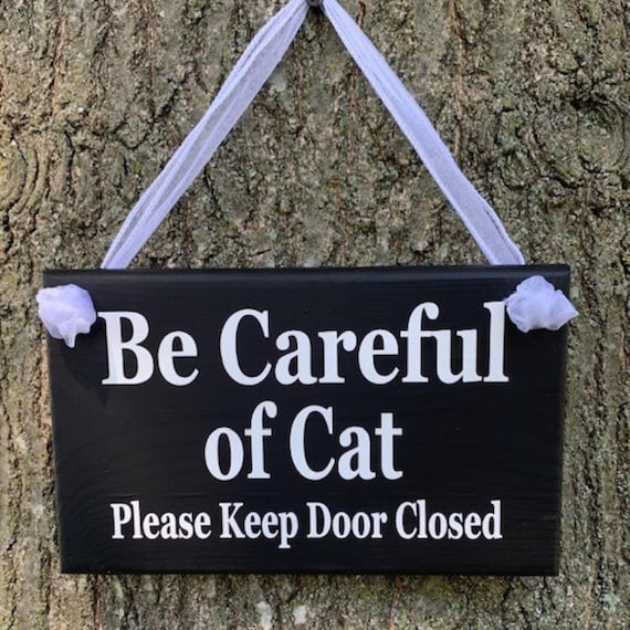 Be Careful of Cat Please Keep Door Closed Wood Vinyl Sign Porch Door Hanger Outdoor Home Decor Kitten Family Pet Supply Warning Caution Dash
