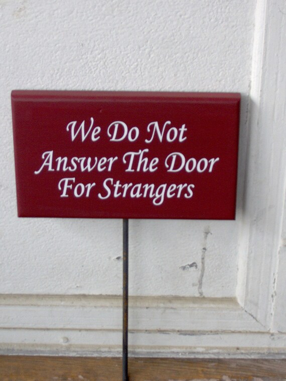 We Do Not Open The Door For Strangers Wood Vinyl Stake Sign Home Protection Outdoor Yard Signs Personalized Gifts For All Seasons Occasions