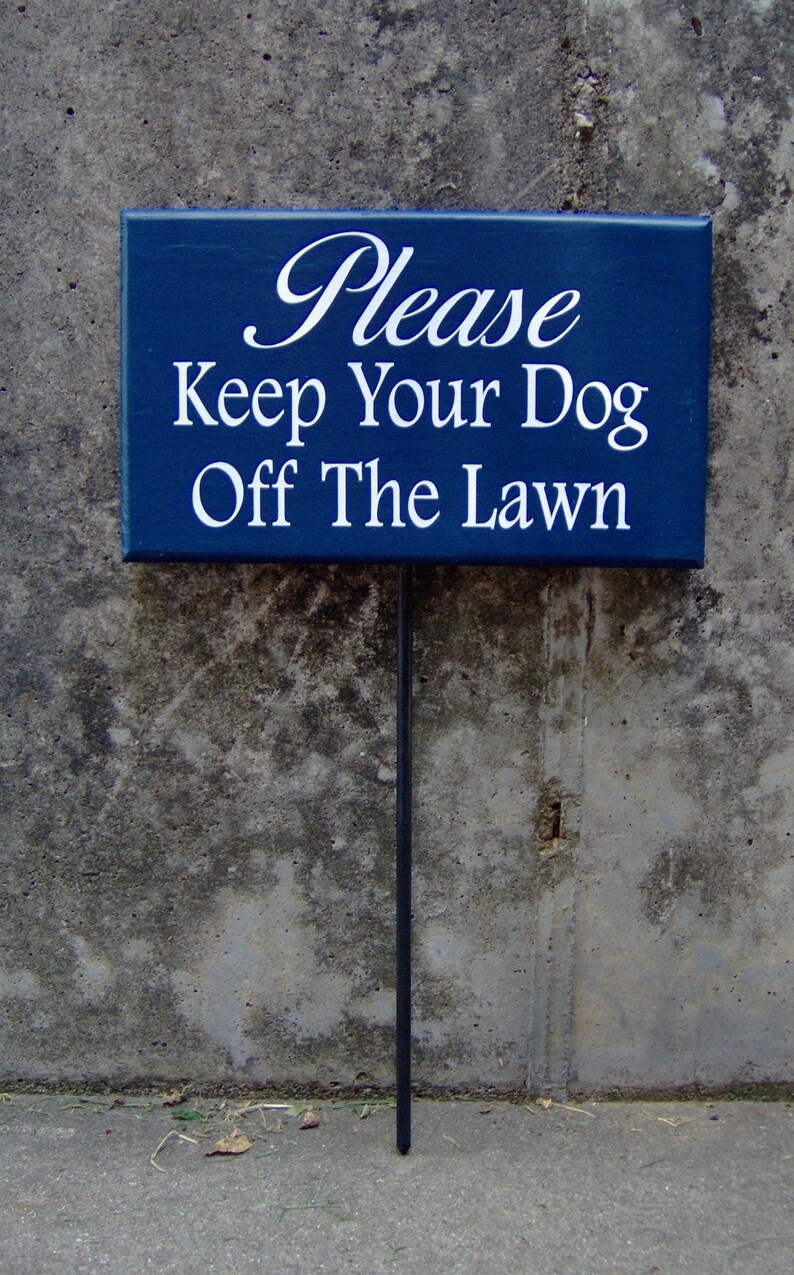 Please Keep Your Dog off Lawn Sign Wood Vinyl Signs Stake Sign | Etsy