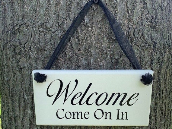 Welcome Please Come On In Sign Office Supplies Business Storefront Entry Porch Front Door Hanger or Wall Hanging Decorative Wood Vinyl Sign