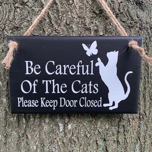 Cat Door Sign or Front Entry Wall Sign Please Keep Door Closed Signage for Homes Wood Vinyl Plaque Porch Decor or Back Door Cat Lover Gift image 3