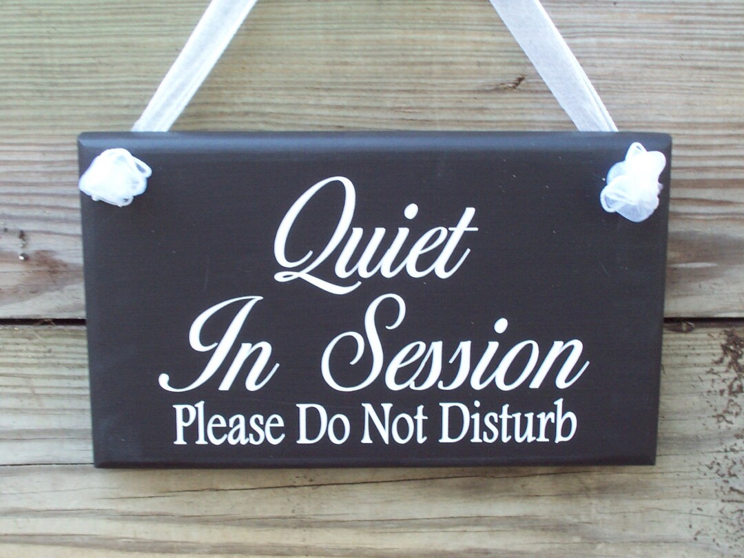 Quiet in Session Please Do Not Disturb Wood Vinyl Sign Home Business ...
