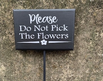 Garden Signs Please Do Not Pick The Flowers Garden Yard Stake Signs For The House or Business Landscape Decorative Property Yard Art Signage