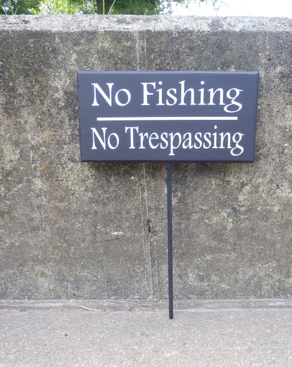 No Fishing No Trespassing Wood Vinyl Stake Sign Everyday Backyard Outdoor Sign For Yard Decoration Pond Lake Stream Home Sign Decor Keep Out