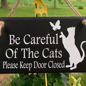 Cat Door Sign or Front Entry Wall Sign Please Keep Door Closed Signage for Homes Wood Vinyl Plaque Porch Decor or Back Door Cat Lover Gift image 4
