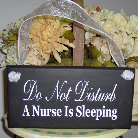 Gift Sign for Nurse Do Not Disturb A Nurse Sleeping Door Hanger Home Decor Sign Night Shift Worker Day Sleeper by Heartfelt Giver