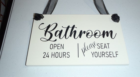 Bathroom Sign Wall Art Open 24 Hours Please Seat Yourself Wood Vinyl Sign Interior Home Decor Funny Bathroom Signage Guest Bathroom Wall Art