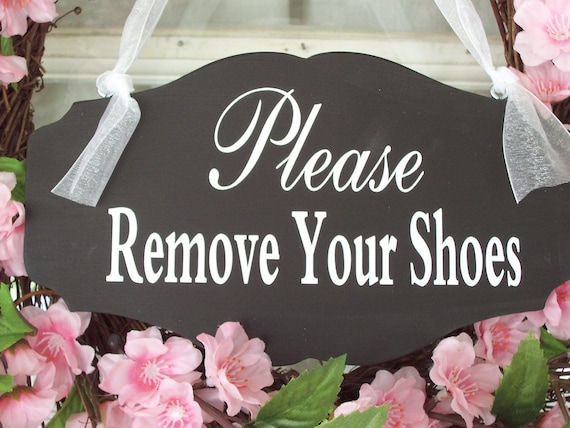 Please Remove Shoes Wooden Sign Cottage Plaque as a House Entry Door Hanger or Wall Sign Take Off Shoes Front Door Signs No Shoes Allowed